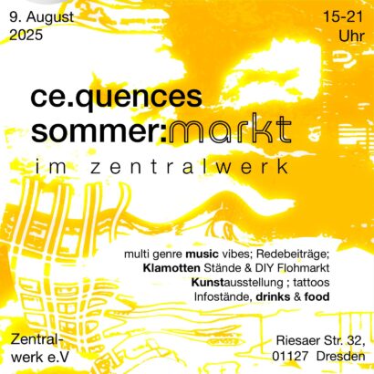 Flyer für den ce:quences sommermarkt am 09.08.2025 im Zentralwerk