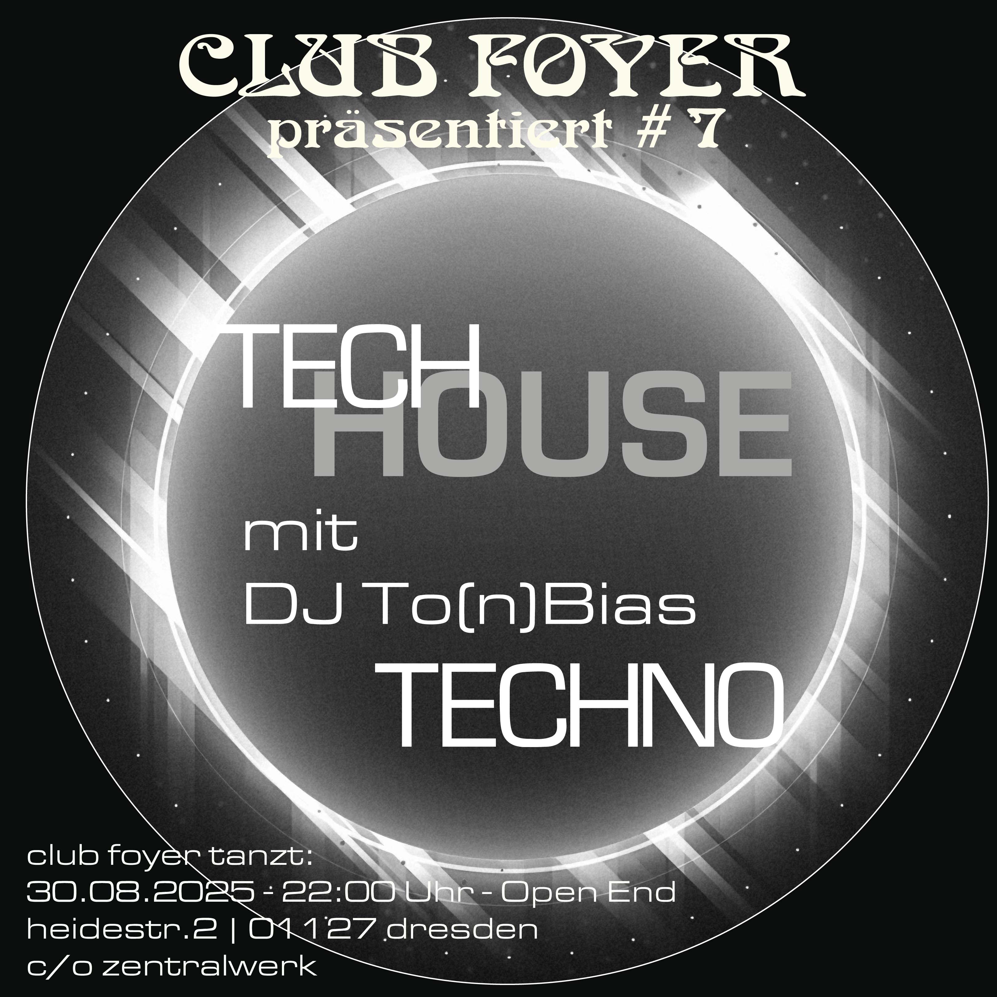 Flyer für Club Foyer #7 mit DJ To(n)Bias am 30.08.2025 im Zentralwerk